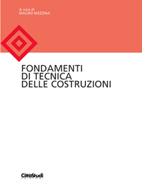 Fondamenti di tecnica delle costruzioni Fondamenti di tecnica delle costruzioni
