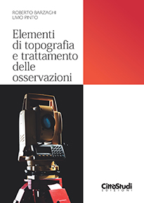 Elementi di topografia e trattamento delle osservazioni Elementi di topografia e trattamento delle osservazioni