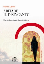 Abitare il disincanto