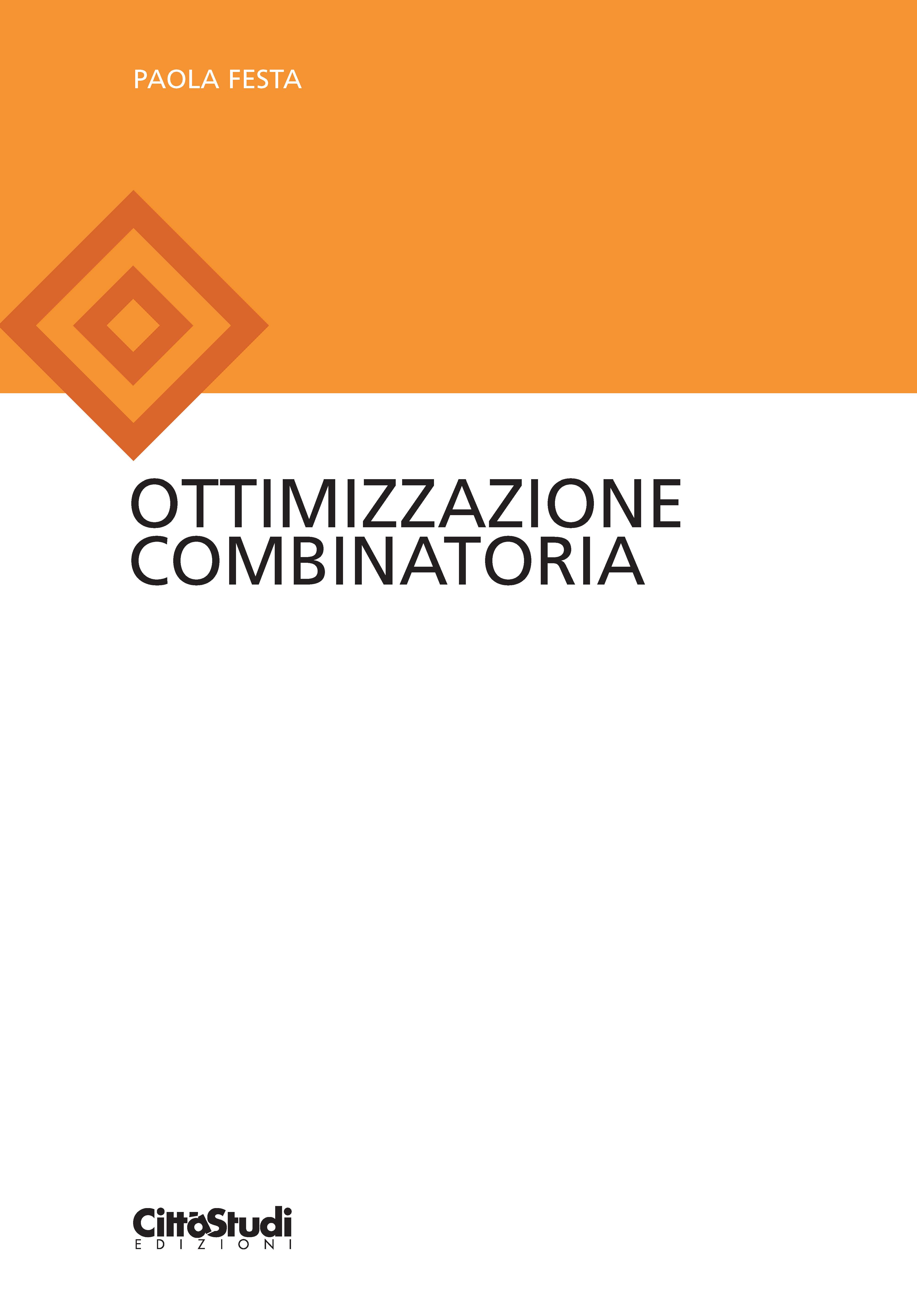 Ottimizzazione combinatoria Ottimizzazione combinatoria