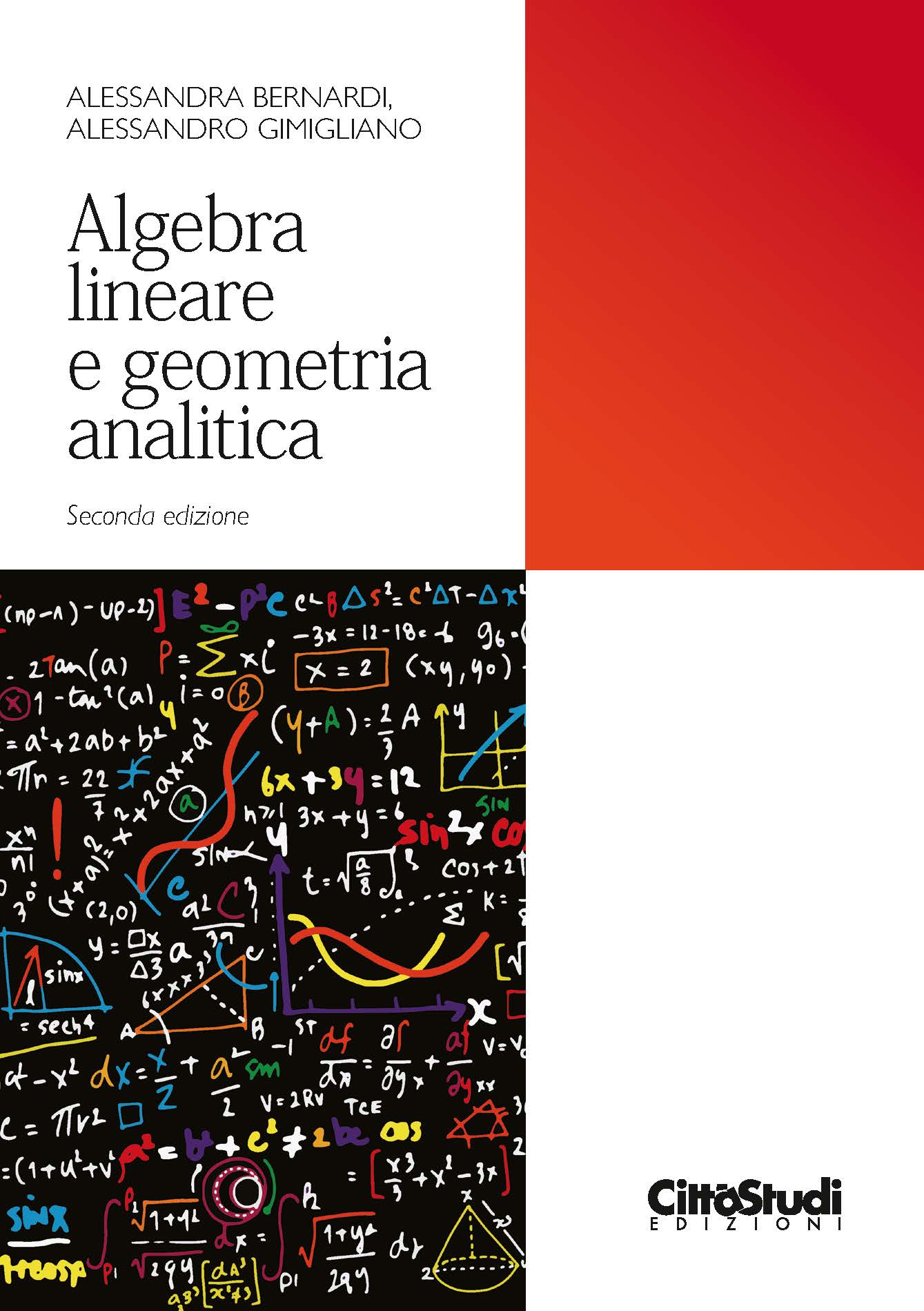Algebra lineare e geometria analitica Algebra lineare e geometria analitica
