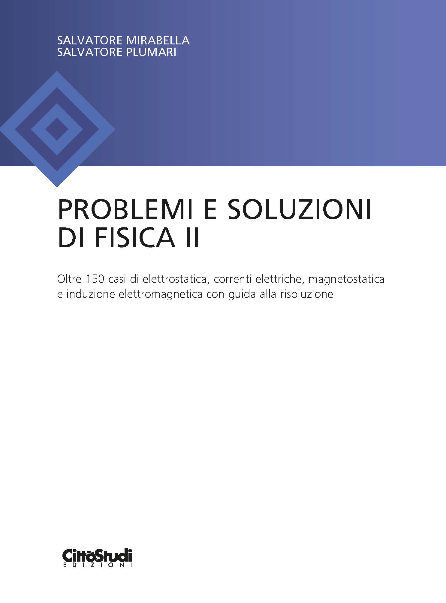 Problemi e soluzioni di Fisica II