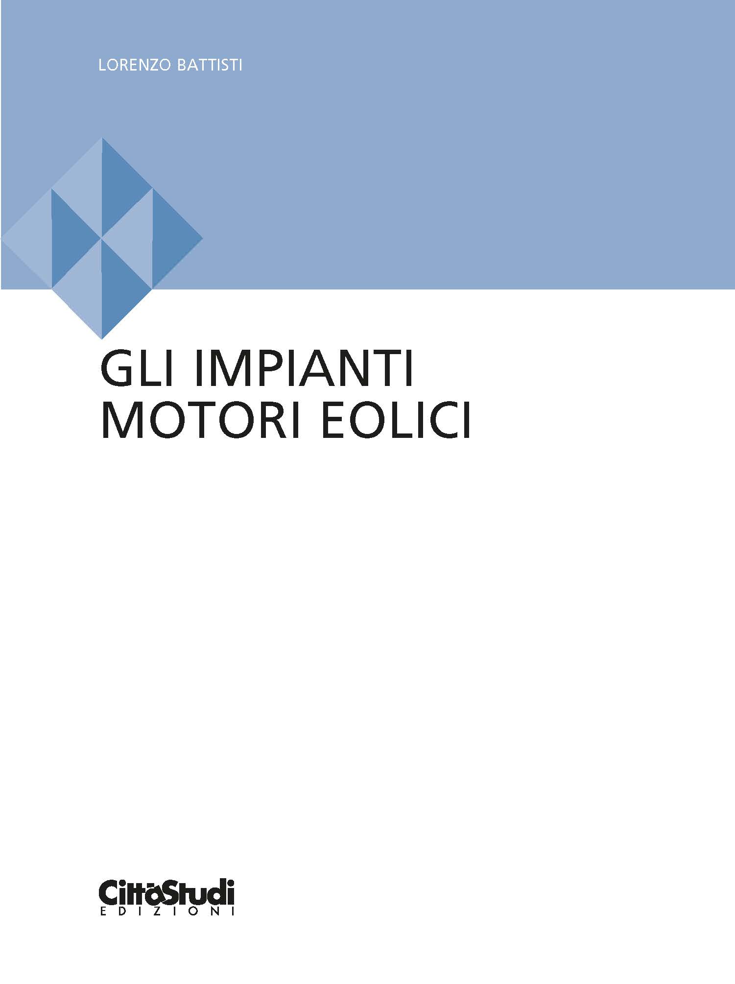 Gli impianti motori eolici Gli impianti motori eolici
