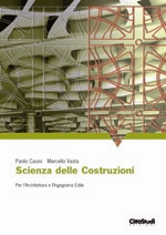 Scienza delle Costruzioni Scienza delle Costruzioni